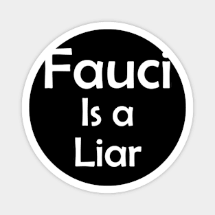 Fauci is a Liar Magnet